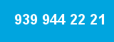 939 944 22 21